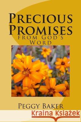 Precious Promises: from God's Word Baker, Peggy F. 9781497514973 Createspace - książka
