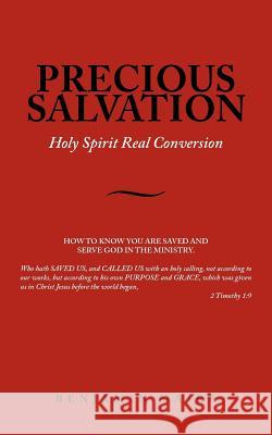 Precious Salvation: Holy Spirit Real Conversion Maira, Benjamin 9781467897174 Authorhouse - książka