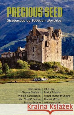 Precious Seed: Discourses by Scottish Worthies M'Cheyne, Robert Murray 9781599250977 Solid Ground Christian Books - książka