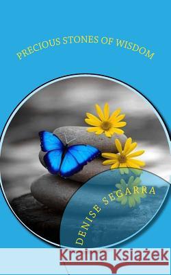 Precious Stones of Wisdom Denise Segarra 9781511863049 Createspace - książka