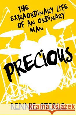 Precious: The Extraordinary Life of an Ordinary Man Rennie Sterle 9781541066014 Createspace Independent Publishing Platform - książka