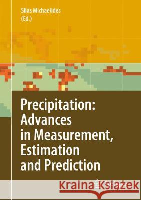 Precipitation: Advances in Measurement, Estimation and Prediction  9783540776543 SPRINGER-VERLAG BERLIN AND HEIDELBERG GMBH &  - książka