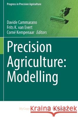Precision Agriculture: Modelling Davide Cammarano, Frits K Van Evert, Corné Kempenaar 9783031152597 Springer - książka