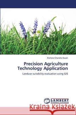 Precision Agriculture Technology Application Swain Kishore Chandra 9783659472756 LAP Lambert Academic Publishing - książka