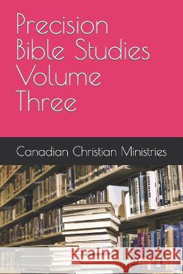 Precision Bible Studies Volume Three Pat Maxwell Anthony Johnson, Pamela Eugenie Gomes, Stephen Alan Parris 9798371892669 Independently Published - książka