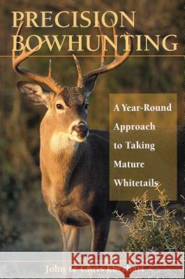 Precision Bowhunting: A Year-Round Approach to Taking Mature Whitetails Eberhart, John 9780811732390 Stackpole Books - książka