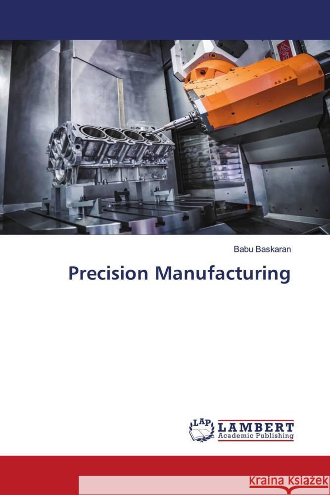 Precision Manufacturing Babu Baskaran 9786207454082 LAP Lambert Academic Publishing - książka