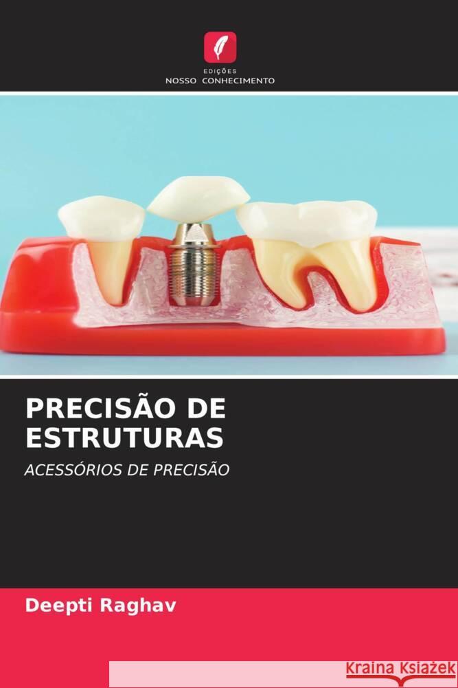PRECISÃO DE ESTRUTURAS Raghav, Deepti 9786204608310 Edições Nosso Conhecimento - książka