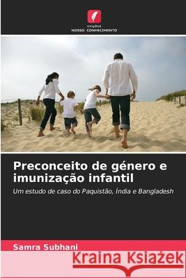Preconceito de género e imunização infantil Subhani, Samra 9786209390173 Edições Nosso Conhecimento - książka