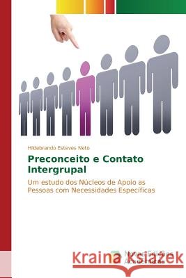 Preconceito e Contato Intergrupal Esteves Neto Hildebrando 9786130172480 Novas Edicoes Academicas - książka