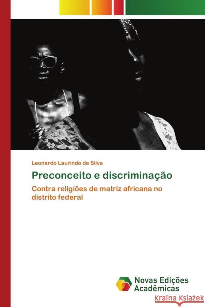 Preconceito e discriminação da Silva, Leonardo Laurindo 9786202807661 Novas Edições Acadêmicas - książka