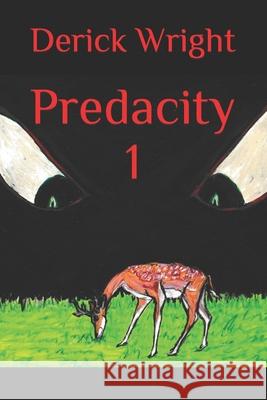 Predacity 1 Derick Wright, Freddie Wright 9798751604257 Independently Published - książka