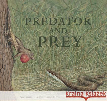 Predator and Prey: A Conversation in Verse Susannah Buhrman-Deever Bert Kitchen 9780763695330 Candlewick Studio - książka