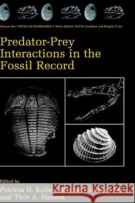 Predator-Prey Interactions in the Fossil Record Patricia H. Kelley Michal Kowalewski Thor A. Hansen 9780306474897 Springer - książka