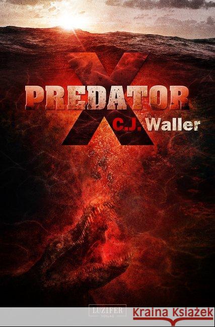 PREDATOR X : Horrorthriller Waller, C. J. 9783958351400 Luzifer - książka