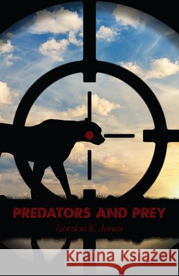 Predators and Prey Gordon K. Jones 9781772311655 Bookland Press - książka