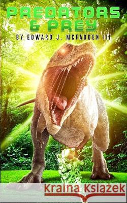 Predators And Prey Edward J., III McFadden 9781922861580 Severed Press - książka