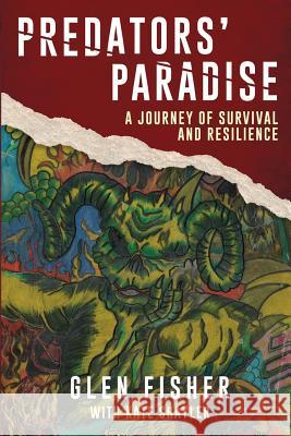 Predators' Paradise: A Journey of Survival and Resilience Kate Shayler, Glen Fisher 9781925959079 Moshpit Publishing - książka