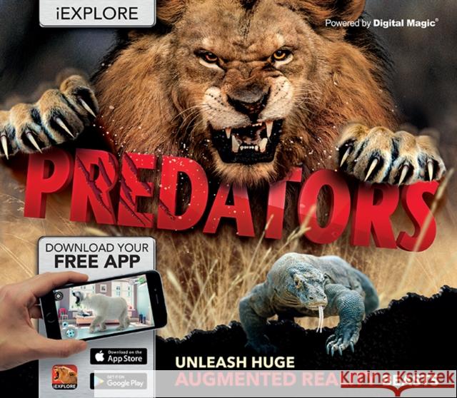 Predators: Unleash Huge Augmented Reality Beasts de la Bedoyere, Camille 9781783122554  - książka