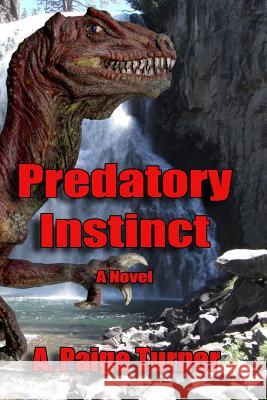 Predatory Instinct A. Paige Turner 9781530515349 Createspace Independent Publishing Platform - książka