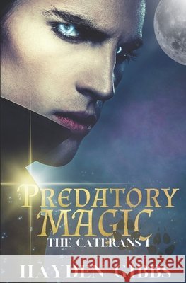 Predatory Magic: A Paranormal Romance Hayden Gibbs 9798499497166 Independently Published - książka