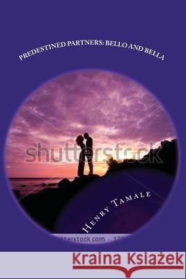 Predestined Partners: Bello and Bella Henry Tamale Mary McBeth 9781507791981 Createspace - książka