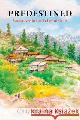 Predestined: Vancouver to the Valley of Gods Chaytna Feinstein 9780228868392 Tellwell Talent - książka