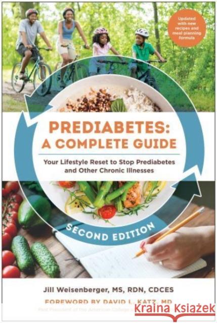 Prediabetes: A Complete Guide, Second Edition: Your Lifestyle Reset to Stop Prediabetes and Other Chronic Illnesses Weisenberger, Jill 9781637743607 BenBella Books - książka