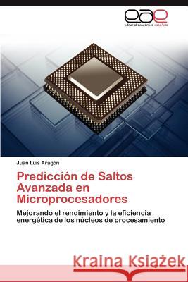 Prediccion de Saltos Avanzada En Microprocesadores Juan Luis Ara 9783848469703 Editorial Acad Mica Espa Ola - książka