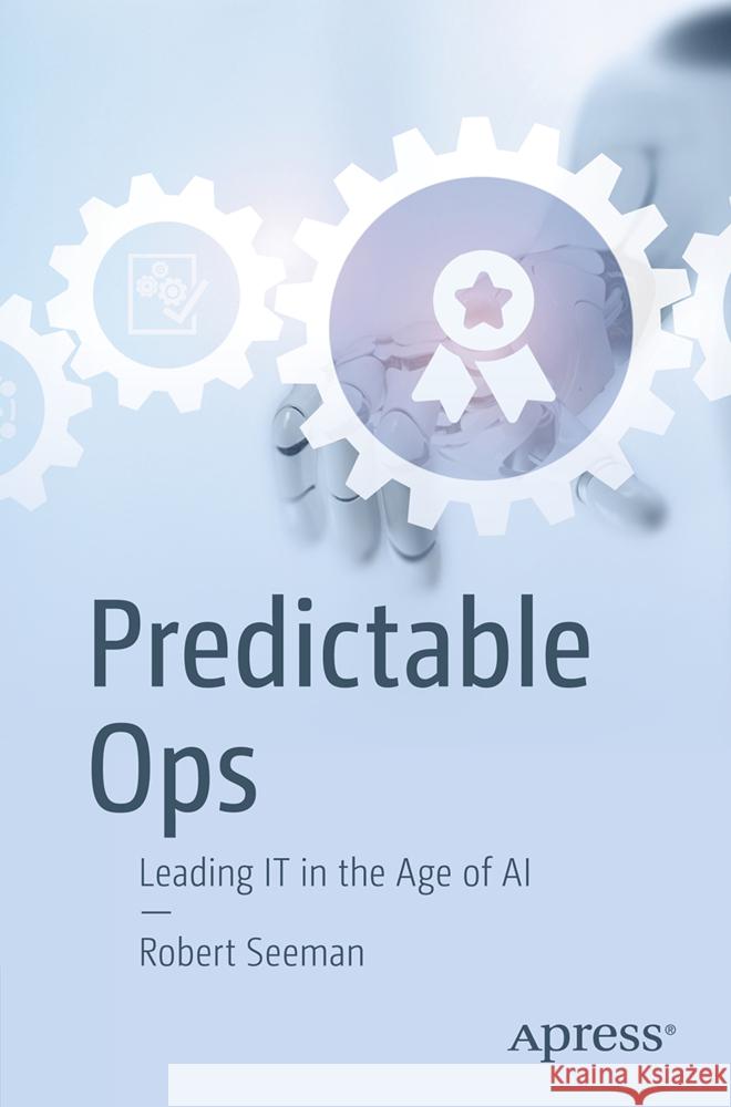 Predictable Ops Seeman, Robert 9798868820243 Apress - książka