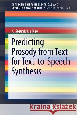 Predicting Prosody from Text for Text-To-Speech Synthesis Rao, K. Sreenivasa 9781461413370 Springer - książka