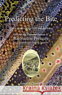 Predicting the Bite Ronald W. Reinhold 9780578047348 Pressure Publishing - książka