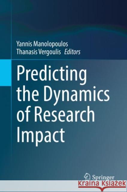 Predicting the Dynamics of Research Impact  9783030866709 Springer International Publishing - książka