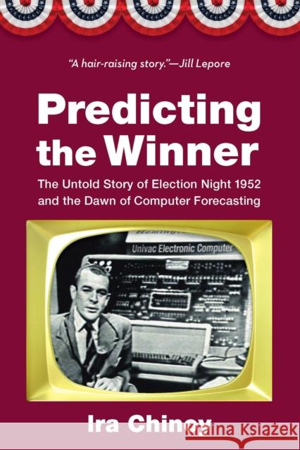Predicting the Winner Ira Chinoy 9781640125964 Potomac Books Inc - książka