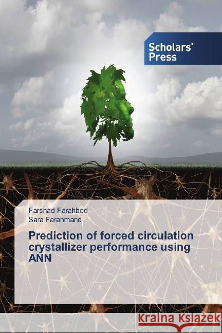 Prediction of forced circulation crystallizer performance using ANN Farahbod, Farshad; Farahmand, Sara 9783659842726 Scholar's Press - książka