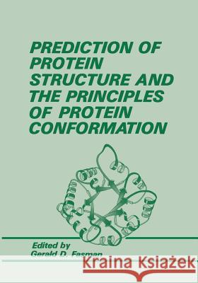 Prediction of Protein Structure and the Principles of Protein Conformation G. D. Fasman 9781461288602 Springer - książka