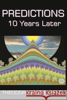 Predictions - 10 Years Later Dr Theodore Modis 9781508498063 Createspace - książka