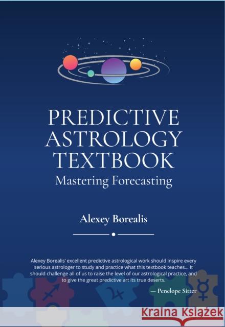 Predictive Astrology Textbook: Mastering Forecasting Alexey Borealis 9781916625365 Wessex Astrologer - książka