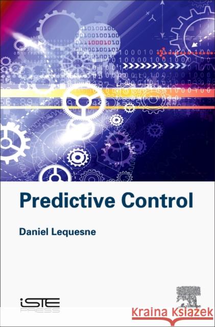 Predictive Control  Lequesne, Daniel (Consultant, France) 9781785482625  - książka