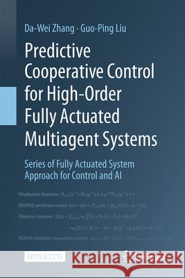 Predictive Cooperative Control for High-Order Fully Actuated Multiagent Systems Da-Wei Zhang Guo-Ping Liu 9789819516940 Springer - książka