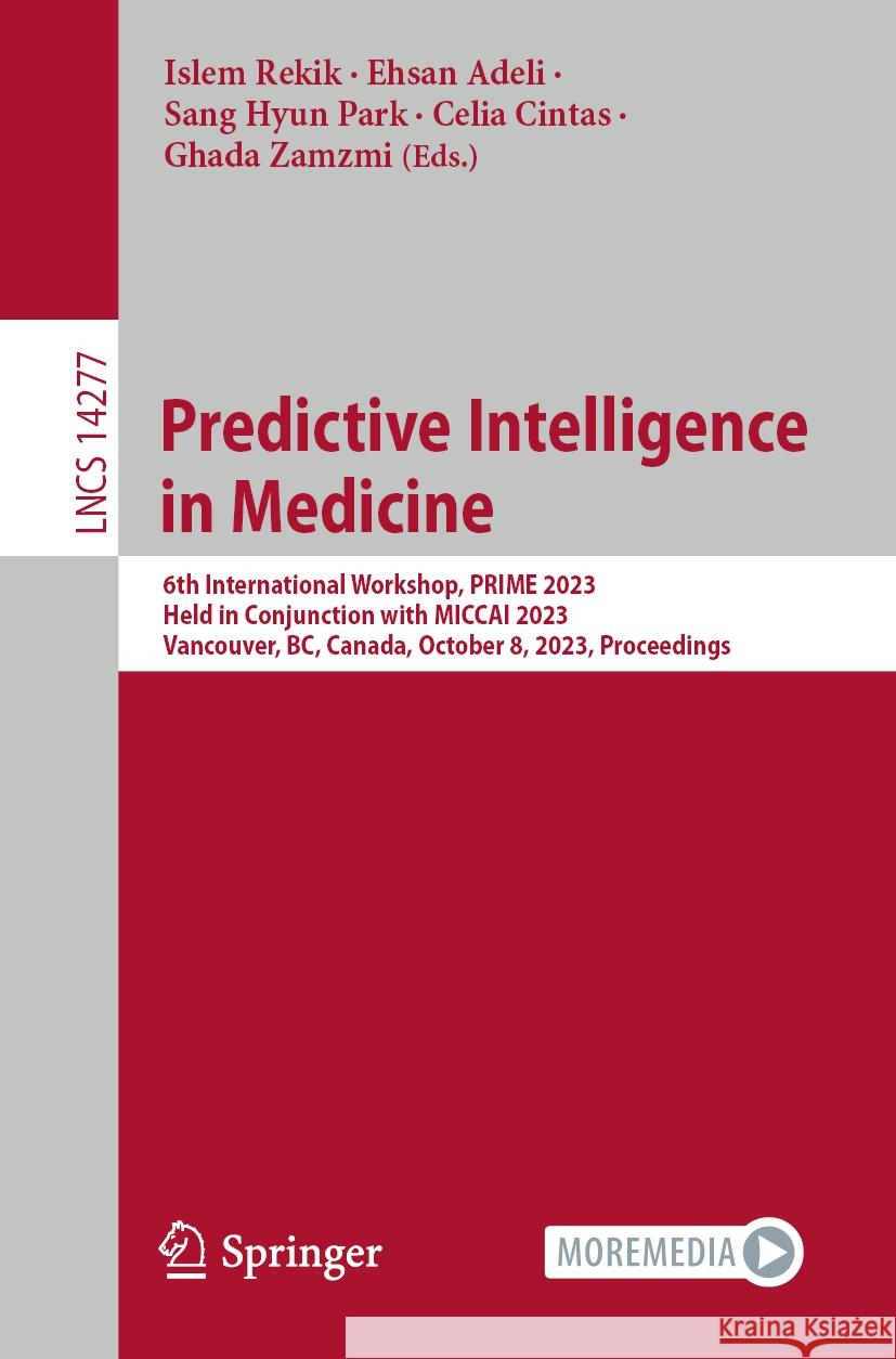 Predictive Intelligence in Medicine  9783031460043 Springer Nature Switzerland - książka