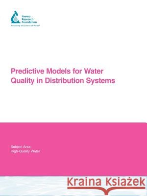Predictive Models for Water Quality in Distribution Systems J. Clement J. Powell M. Brandt 9781843399131 Awwarf - książka