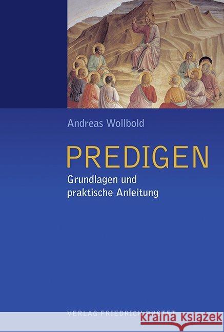 Predigen : Grundlagen und praktische Anleitung Wollbold, Andreas 9783791728902 Pustet, Regensburg - książka