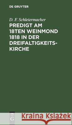 Predigt Am 18ten Weinmond 1818 in Der Dreifaltigkeits-Kirche Schleiermacher, D. F. 9783112431030 de Gruyter - książka