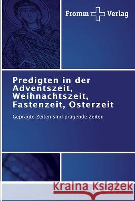 Predigten in der Adventszeit, Weihnachtszeit, Fastenzeit, Osterzeit Franz Langstein 9783841601889 Fromm Verlag - książka