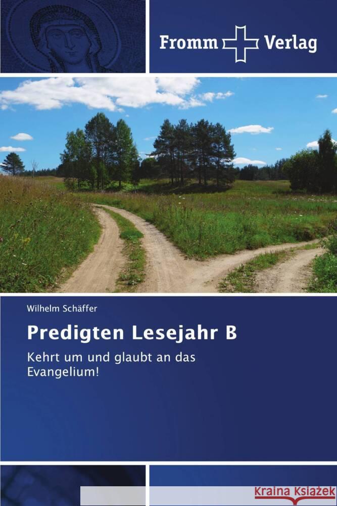 Predigten Lesejahr B Schäffer, Wilhelm 9786202440059 Fromm Verlag - książka