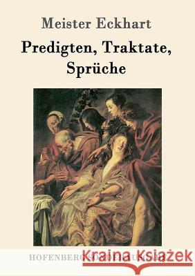 Predigten, Traktate, Sprüche Meister Eckhart 9783843050753 Hofenberg - książka