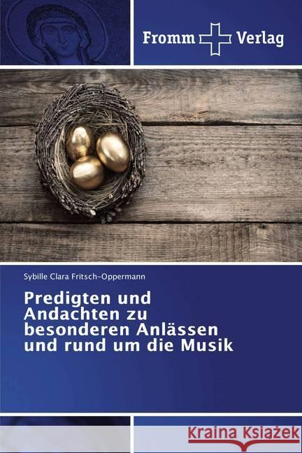 Predigten und Andachten zu besonderen Anlässen und rund um die Musik Fritsch-Oppermann, Sybille Clara 9786202440561 Fromm Verlag - książka