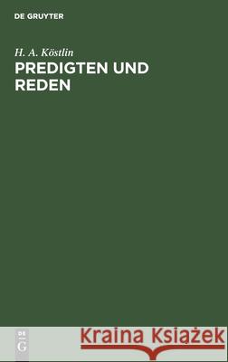 Predigten Und Reden H A Köstlin 9783111181639 De Gruyter - książka