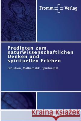 Predigten zum naturwissenschaftlichen Denken und spirituellen Erleben Wolfgang Achtner 9783841603685 Fromm Verlag - książka